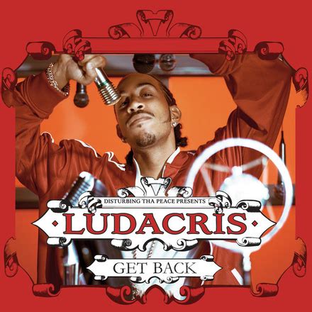 Lyrics for Get Back by Ludacris